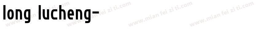 long lucheng字体转换